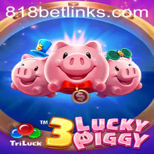 Exploring the Thrills of 3LUCKYPIGGY at 818casino
