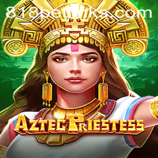 Unveiling the Mystical World of AztecPriestess at 818casino
