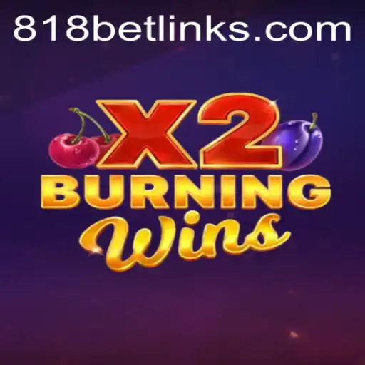Discovering BurningWinsX2: The Exciting Casino Game at 818casino