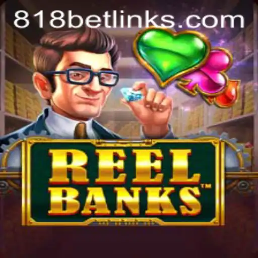 Exploring the Thrills of ReelBanks at 818casino