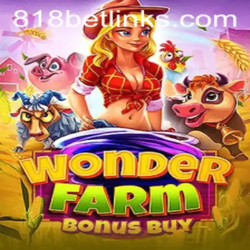 WonderFarmBonusBuy: Exploring the Enchanting World of Slot Games at 818casino